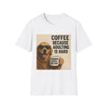 Coffee Because Adulting Is Hard T-Shirt — Funny Dog Graphic Tee for Coffee Lovers