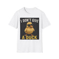 I Don't Give A Duck T-Shirt — Funny Cool Duck Graphic Tee