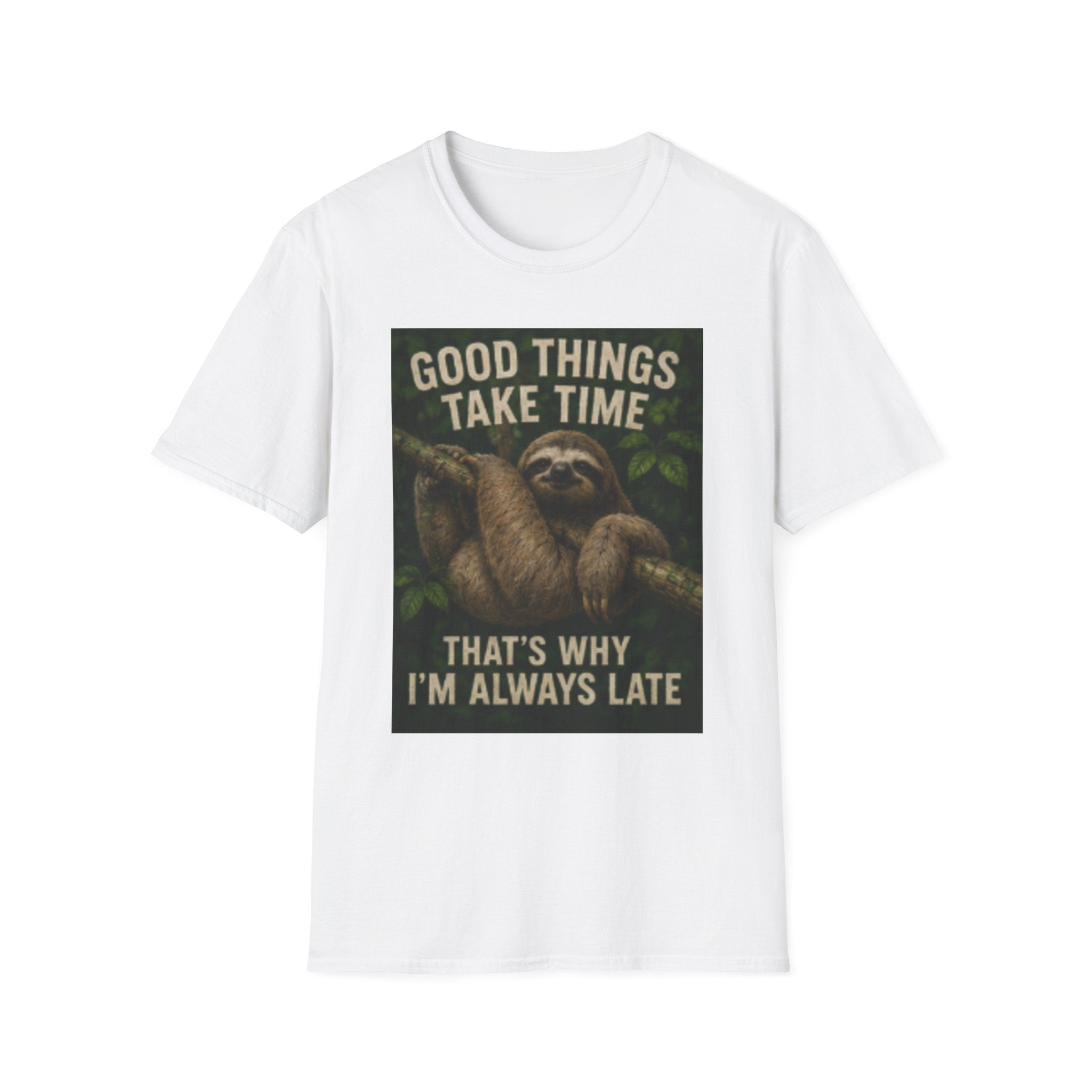 Sloth 'Good Things Take Time' T-Shirt — Funny Late Arrival Graphic Tee